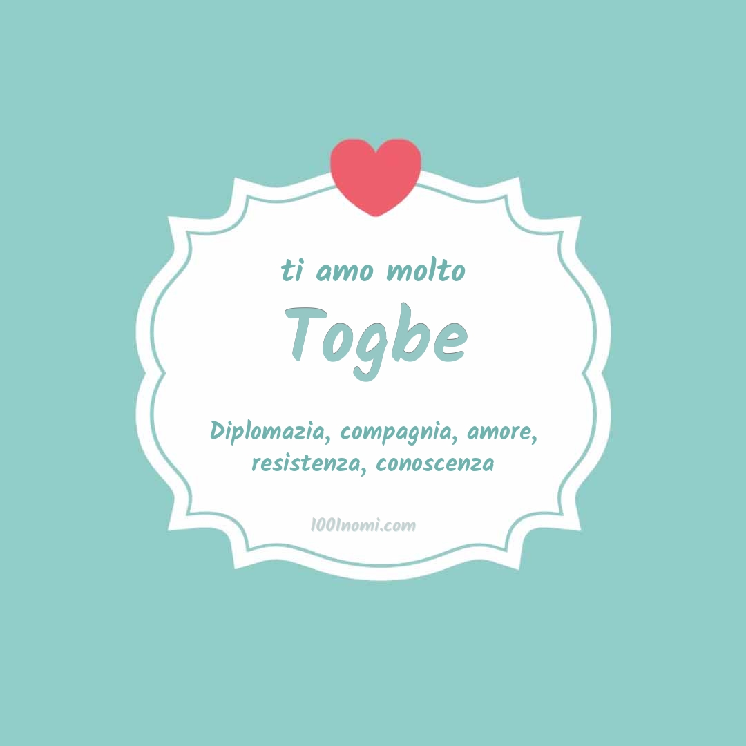 Ti amo molto Togbe