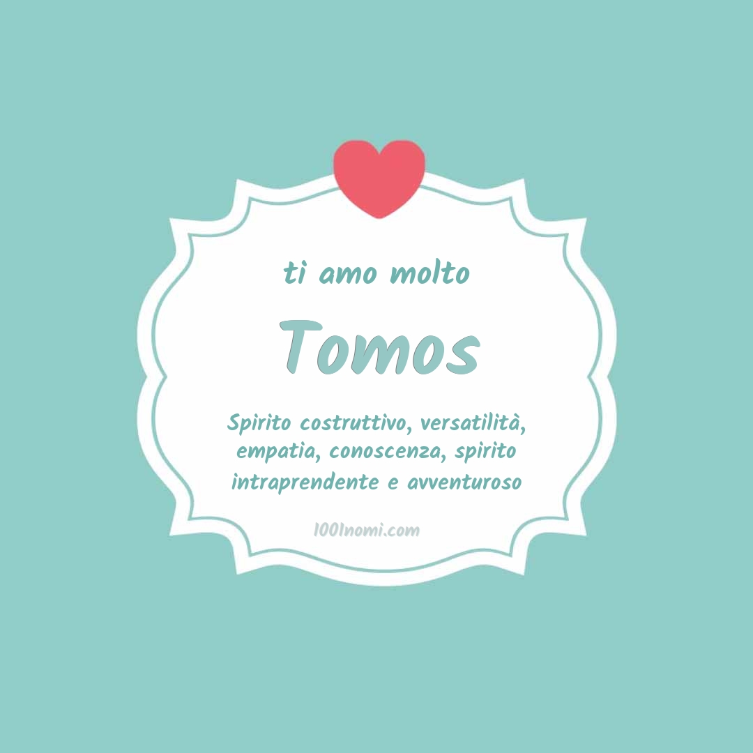 Ti amo molto Tomos