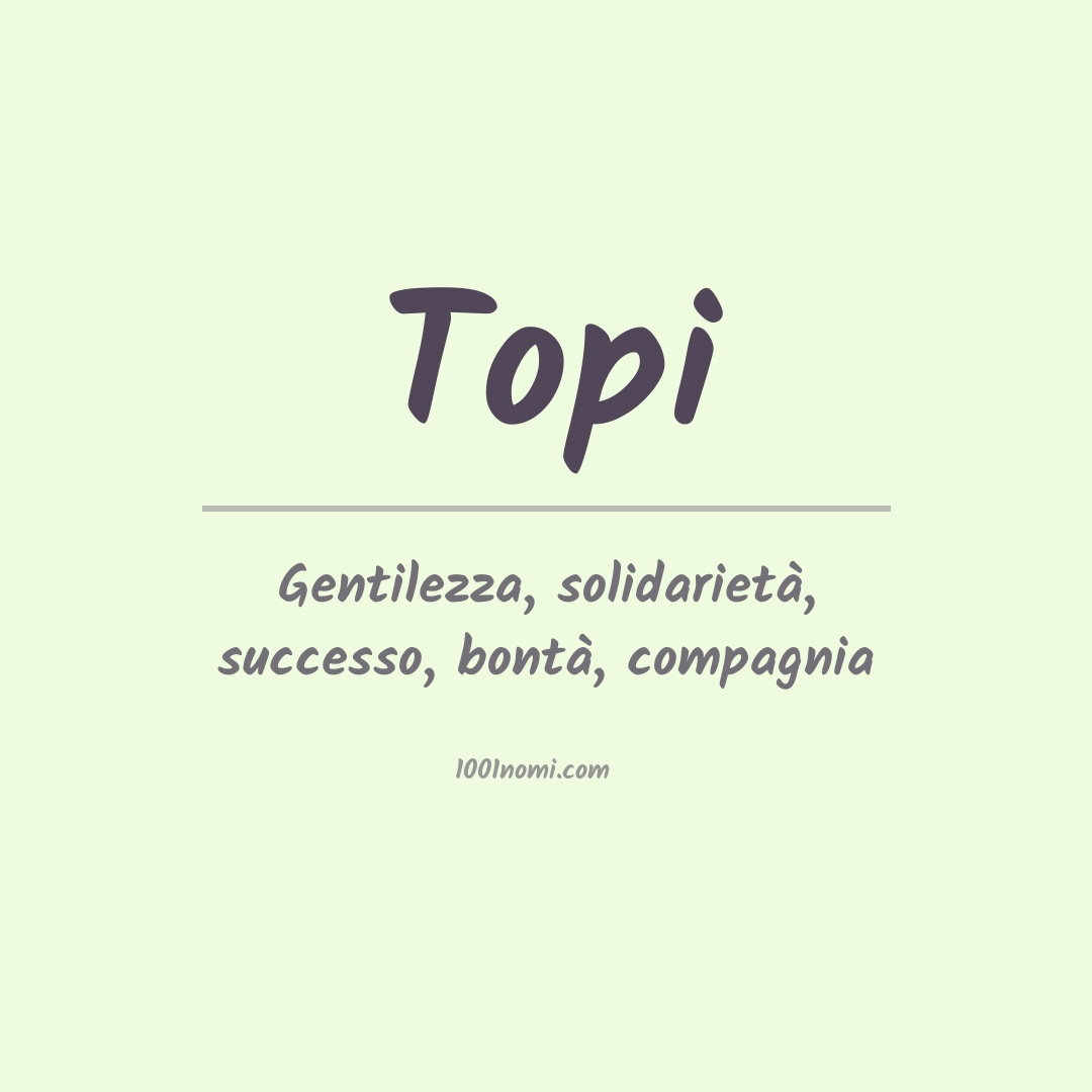 Significato del nome Topi Significato del nome Topi