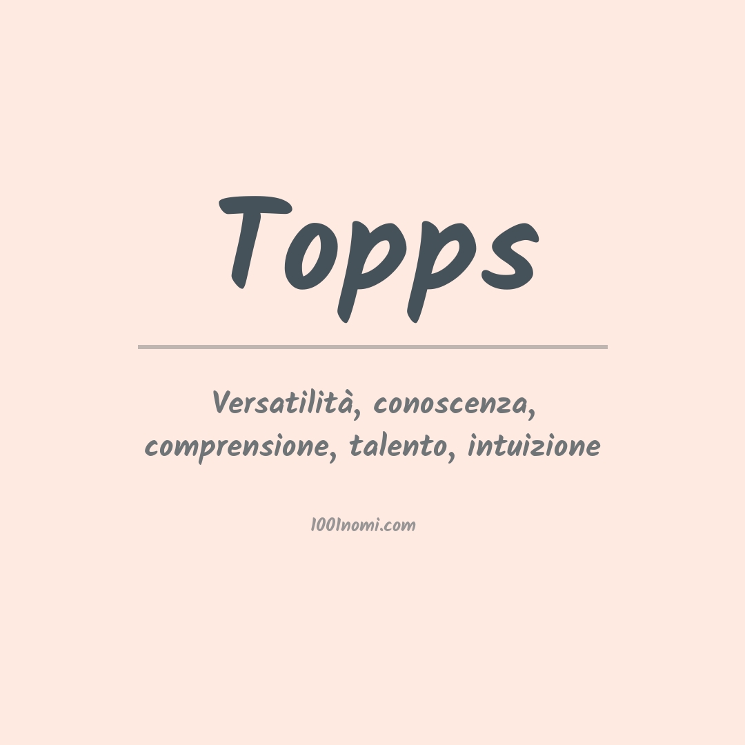 Significato del nome Topps Significato del nome Topps