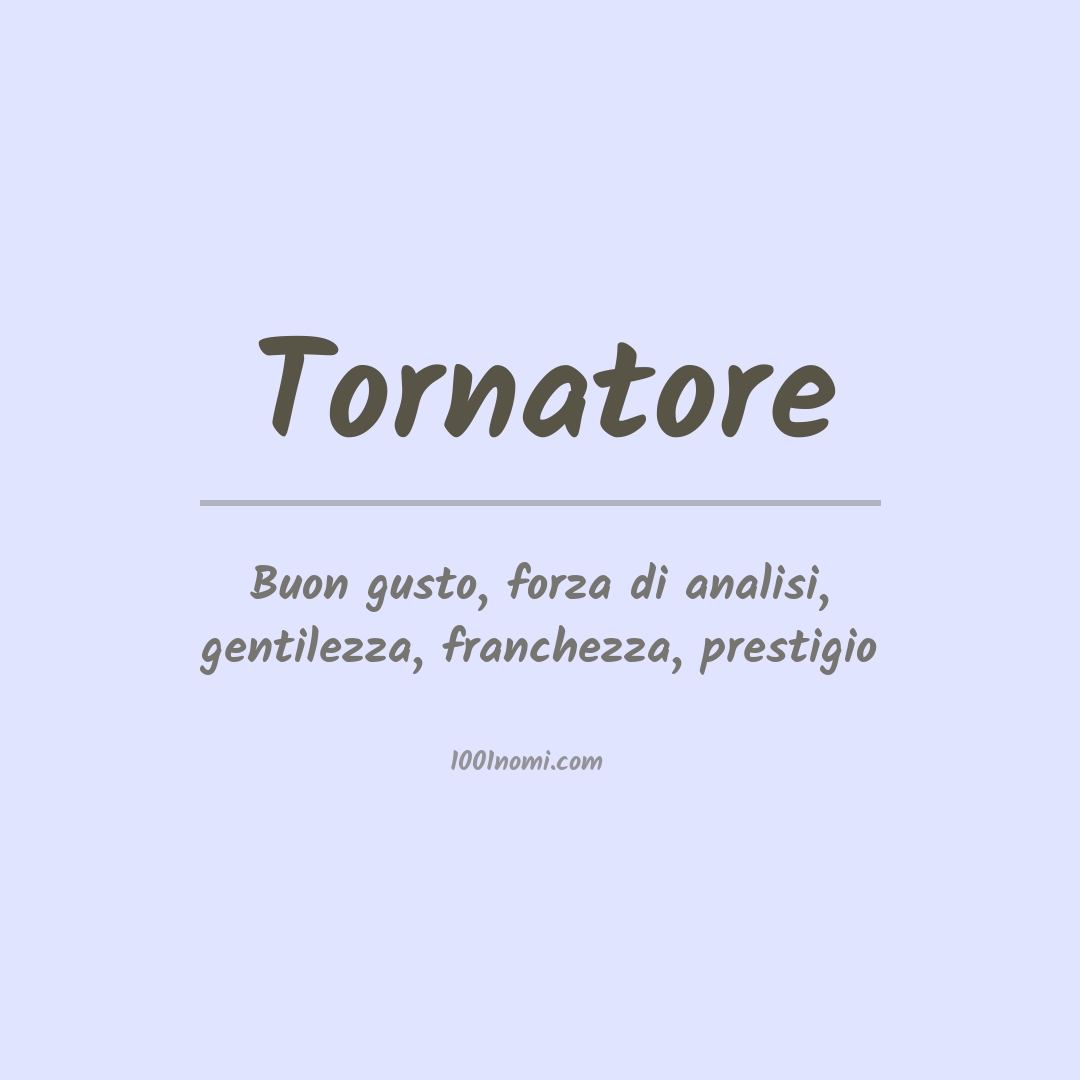 Significato del nome Tornatore Significato del nome Tornatore