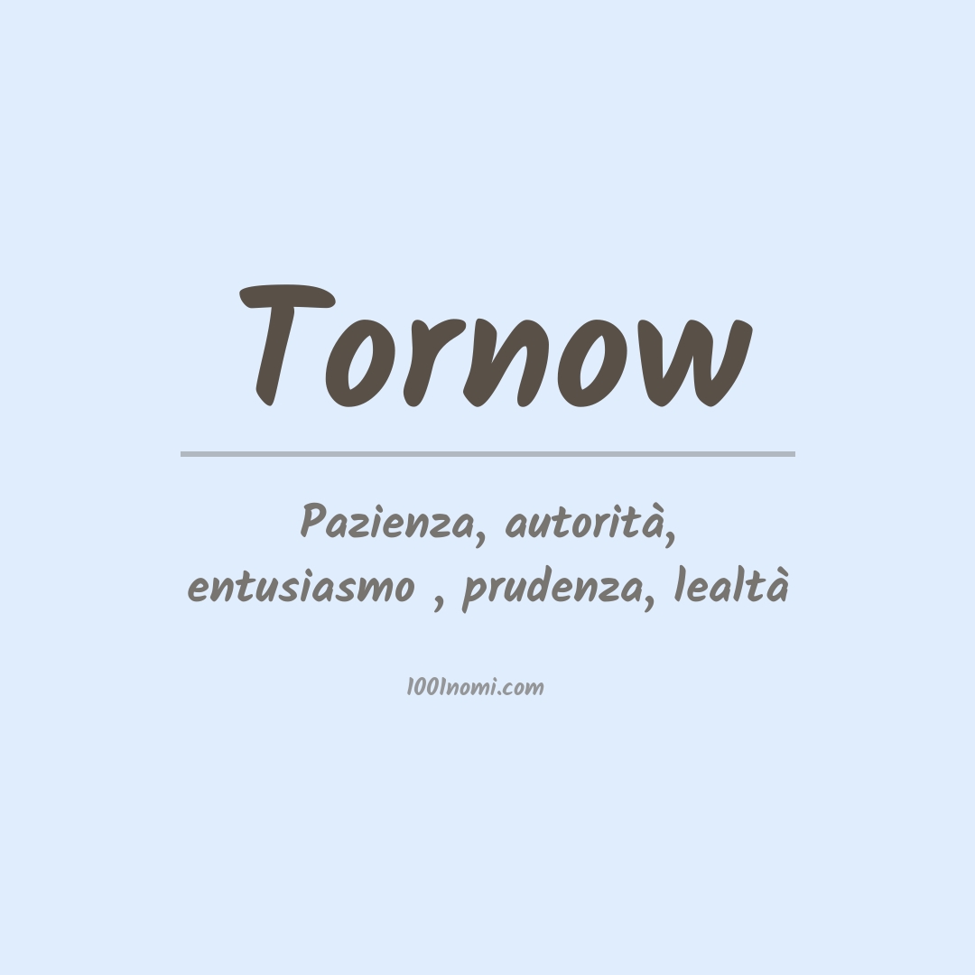 Significato del nome Tornow