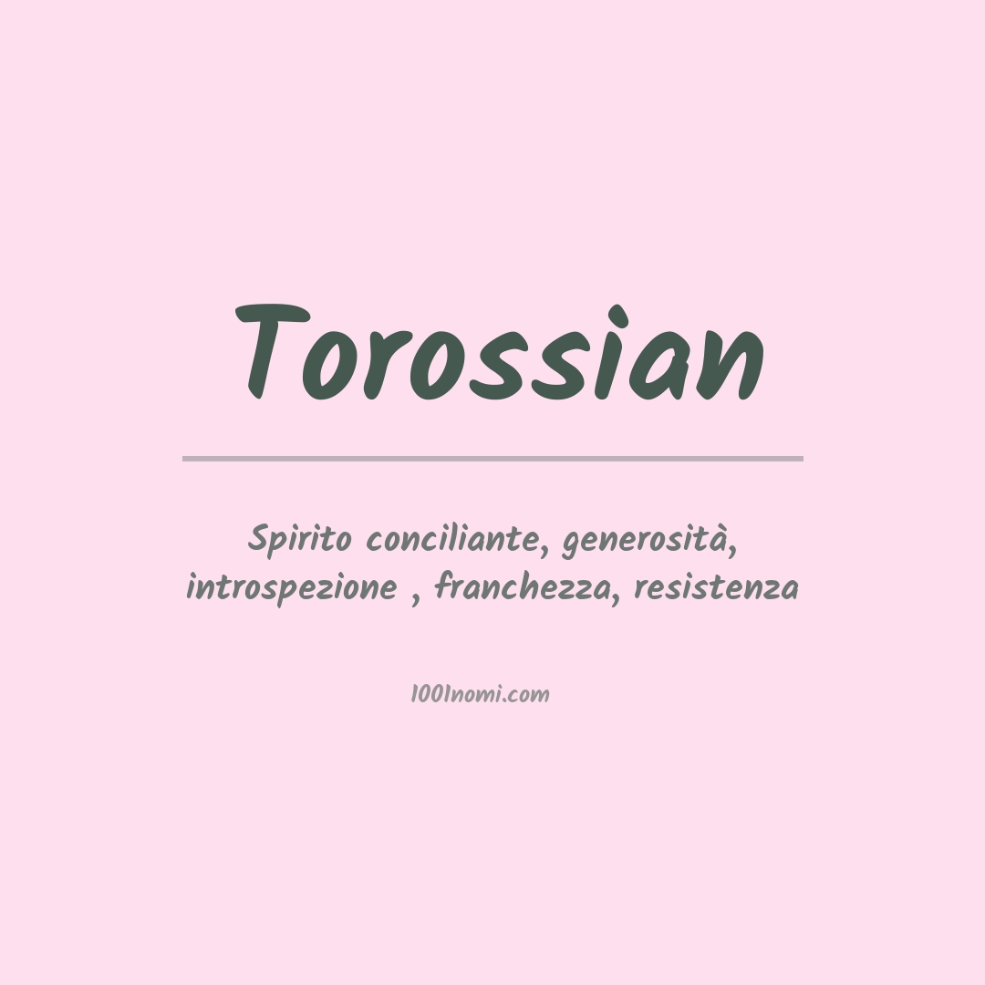 Significato del nome Torossian