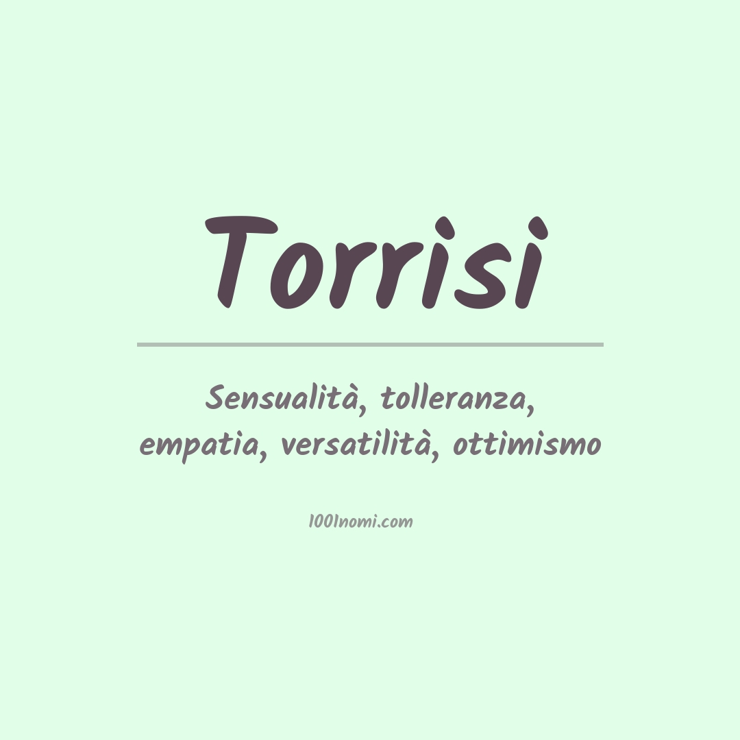 Significato del nome Torrisi Significato del nome Torrisi