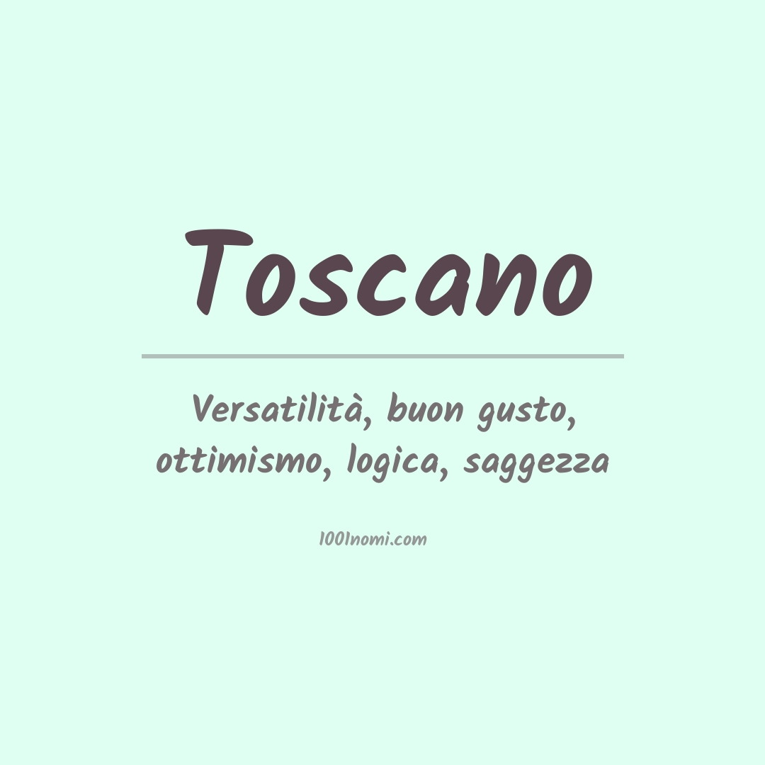 Significato del nome Toscano