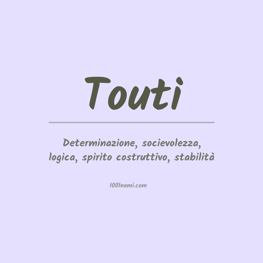 Significato del nome Touti Significato del nome Touti