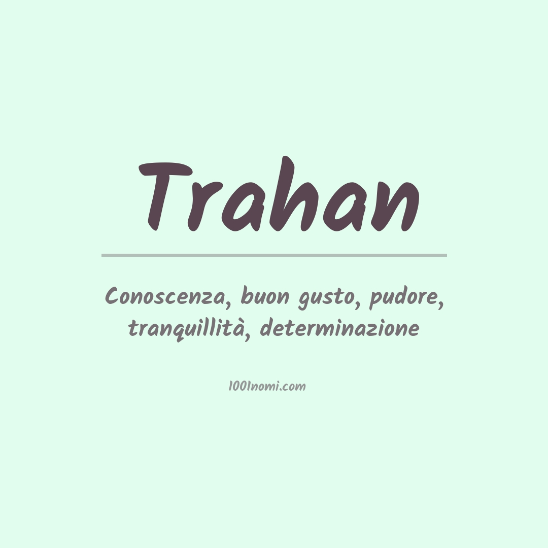 Significato del nome Trahan Significato del nome Trahan
