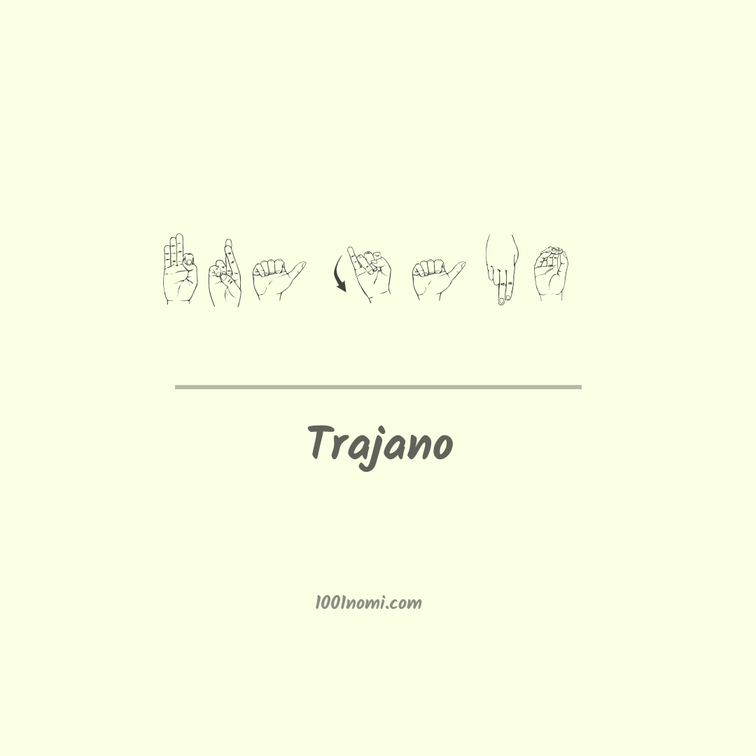 Trajano nella lingua dei segni Trajano nella lingua dei segni