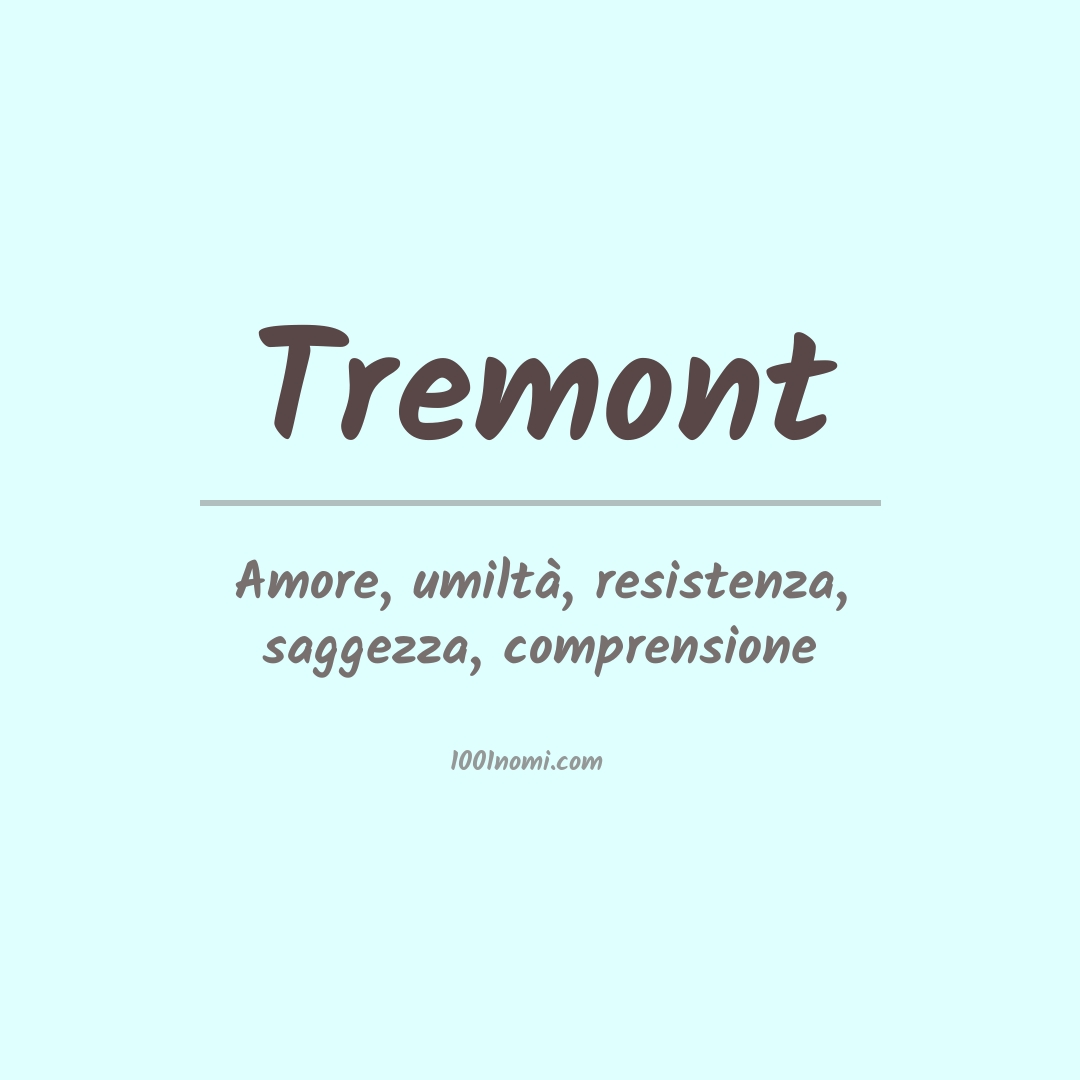 Significato del nome Tremont