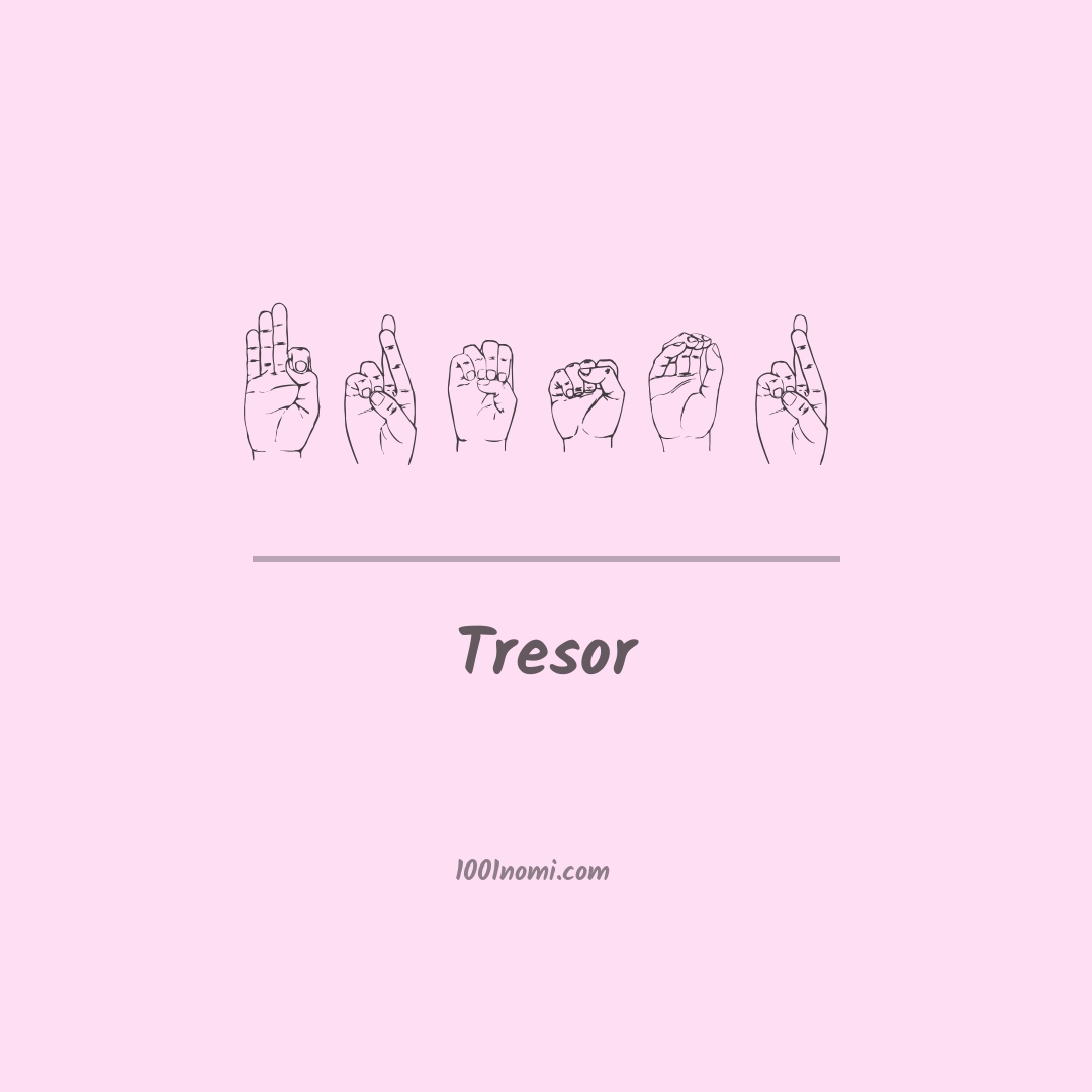 Tresor nella lingua dei segni Tresor nella lingua dei segni