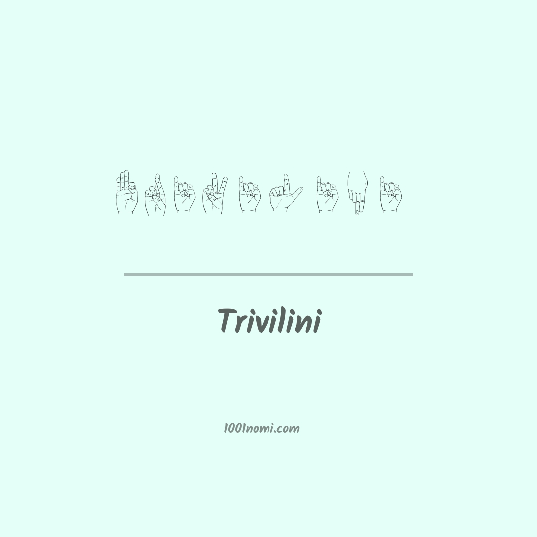 Trivilini nella lingua dei segni