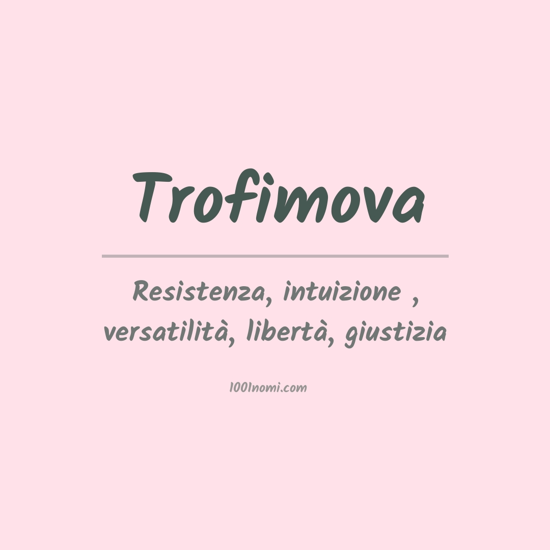 Significato del nome Trofimova