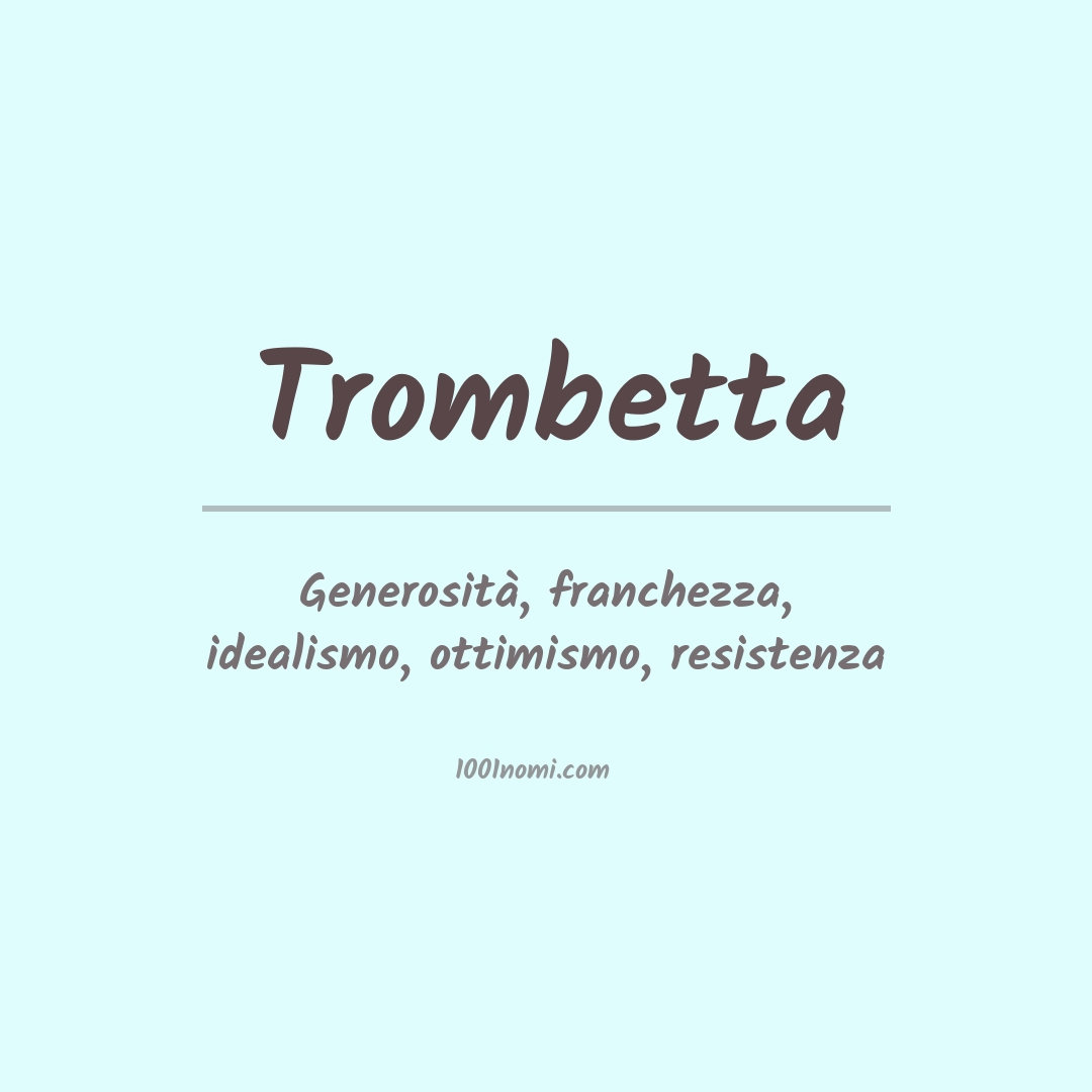 Significato del nome Trombetta Significato del nome Trombetta