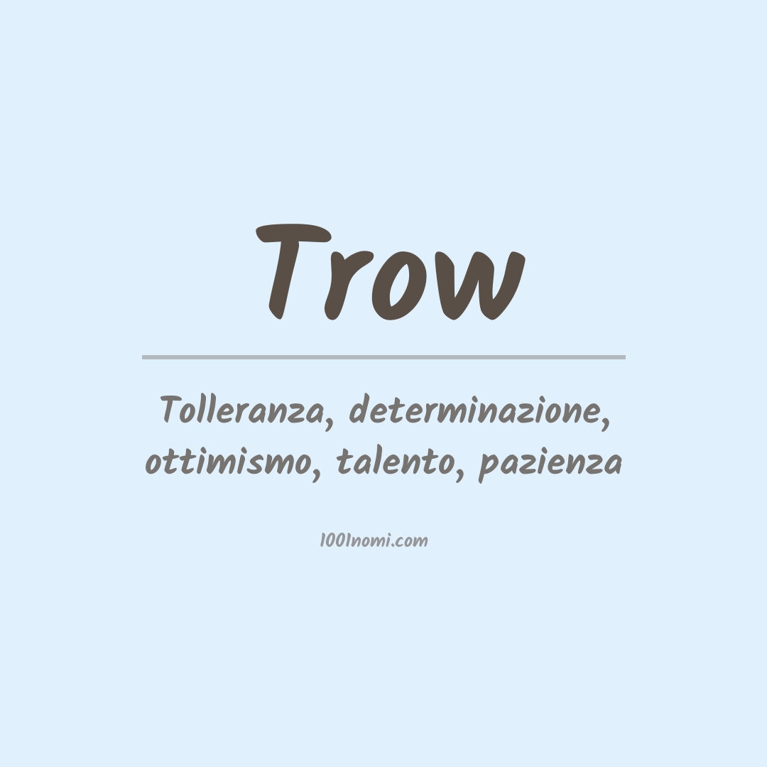 Significato del nome Trow