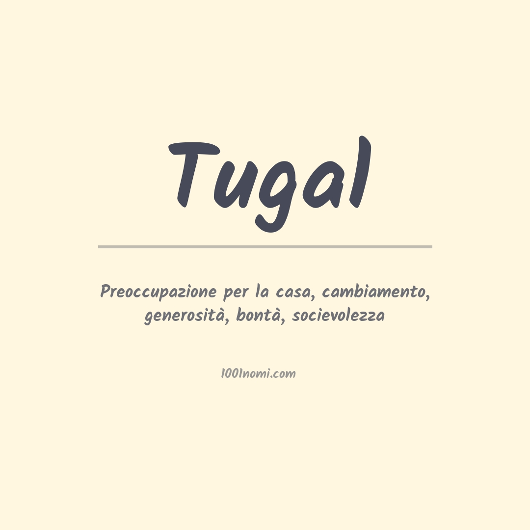Significato del nome Tugal