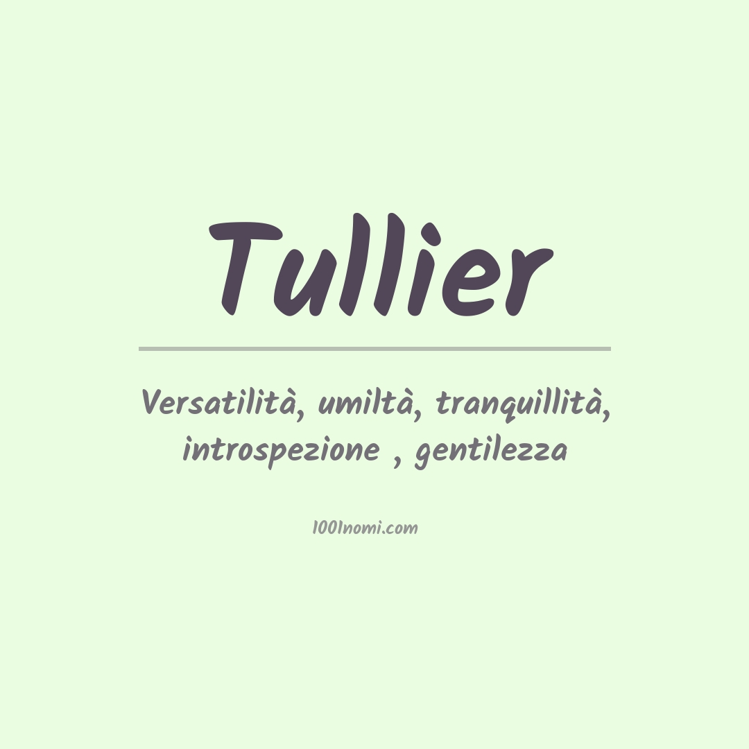 Significato del nome Tullier