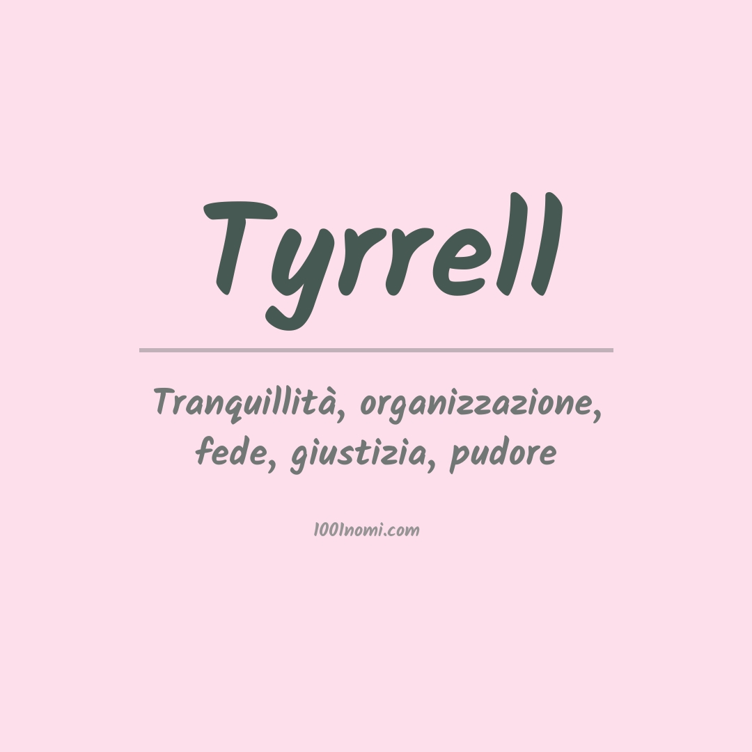 Significato del nome Tyrrell