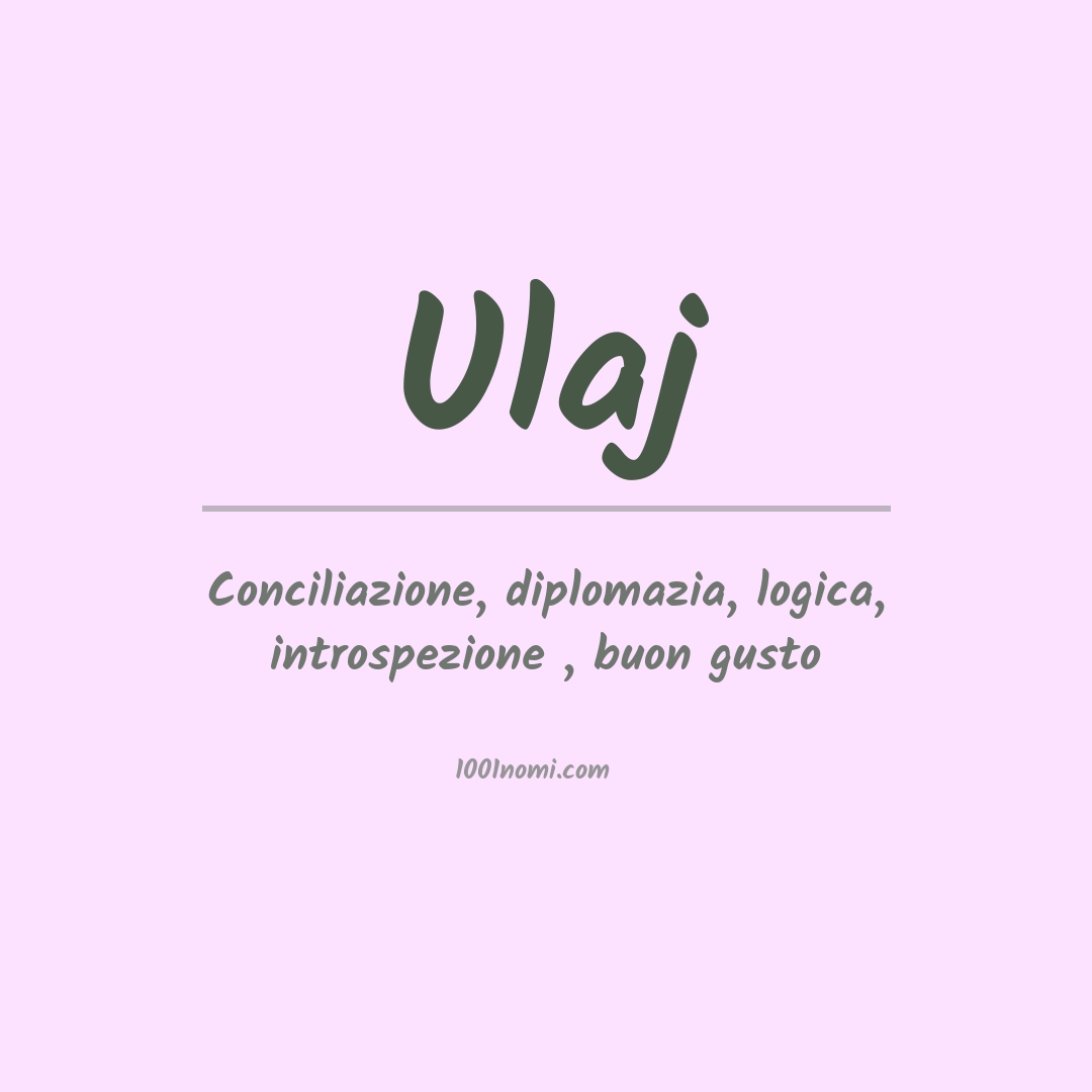 Significato del nome Ulaj Significato del nome Ulaj