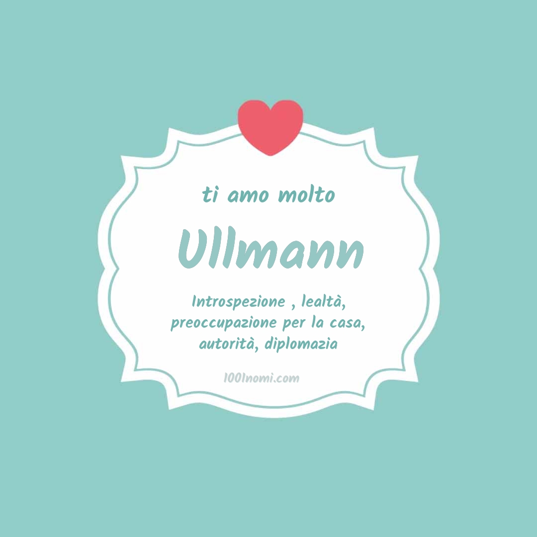 Ti amo molto Ullmann