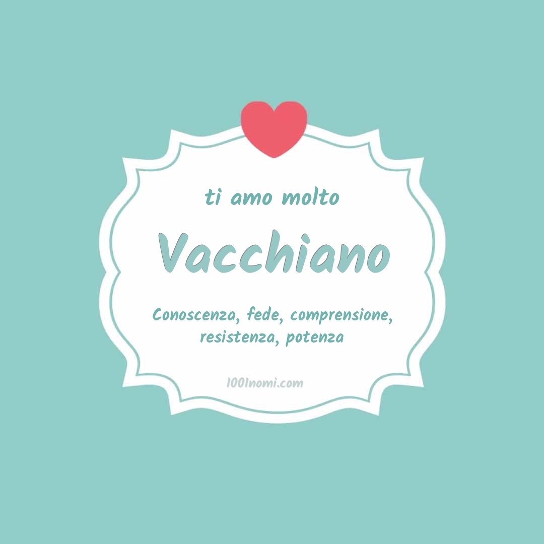 ti amo molto Vacchiano Ti amo molto Vacchiano