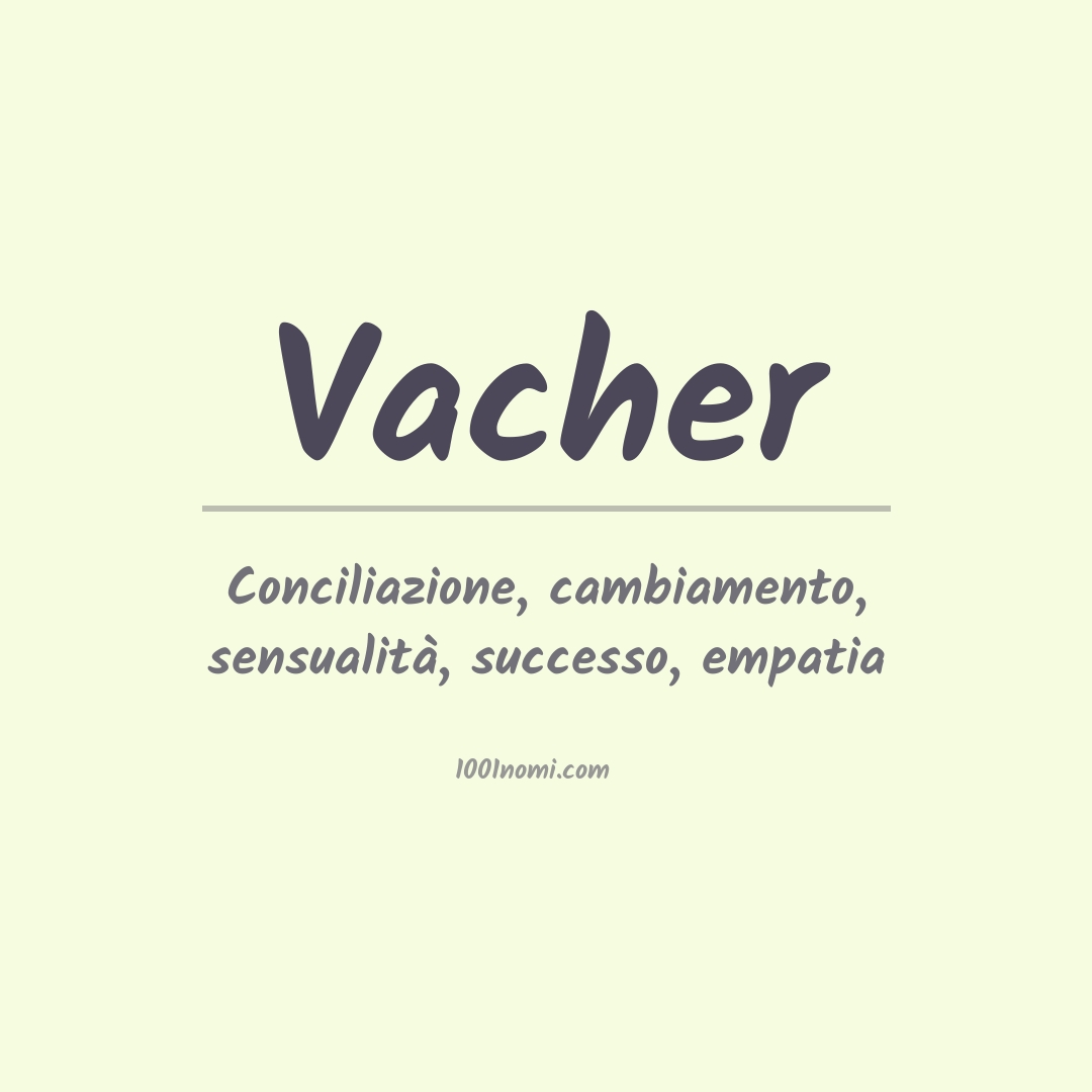 Significato del nome Vacher Significato del nome Vacher