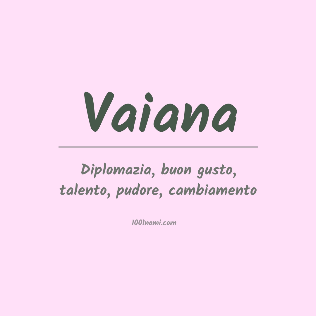 Significato del nome Vaiana Significato del nome Vaiana