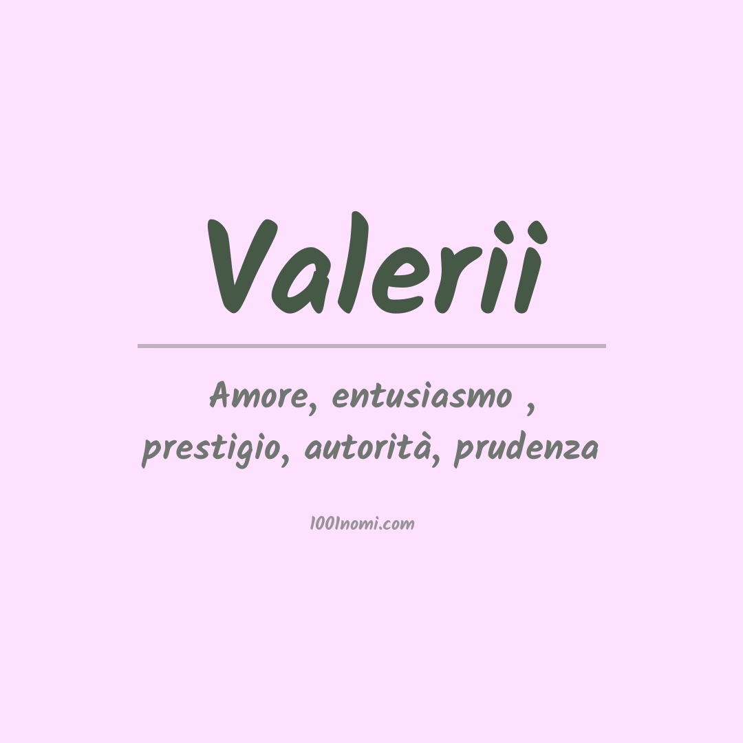 Significato del nome Valerii