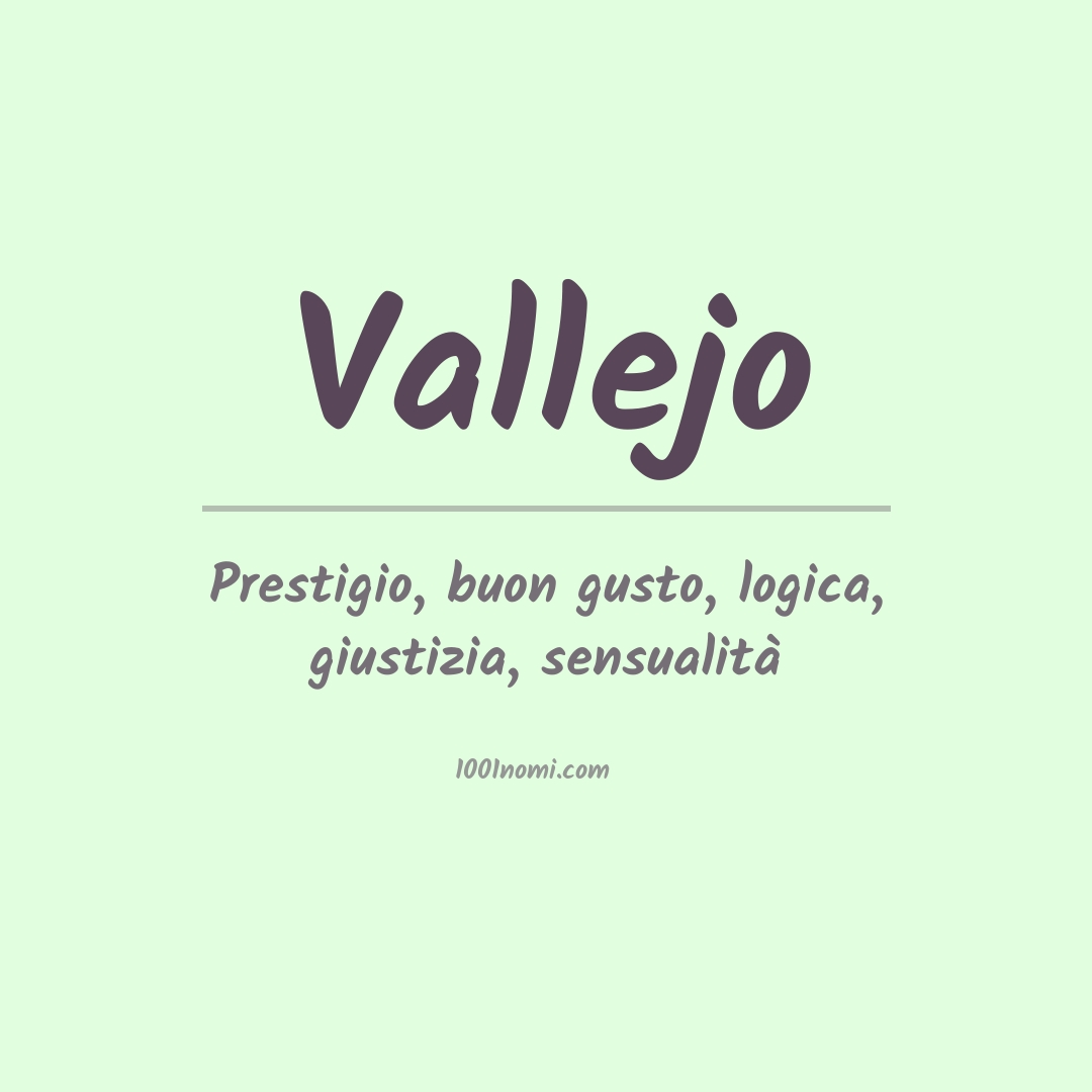 Significato del nome Vallejo