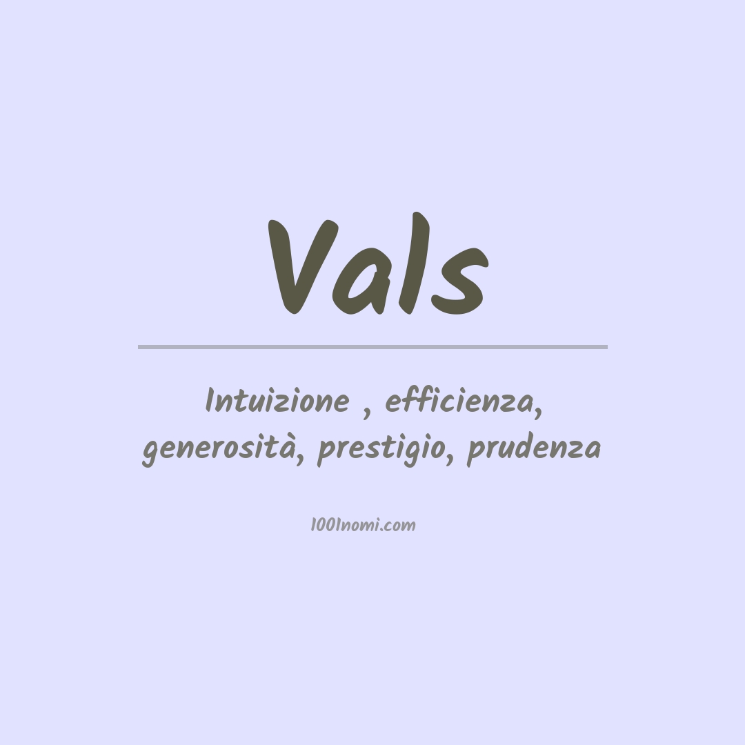 Significato del nome Vals Significato del nome Vals