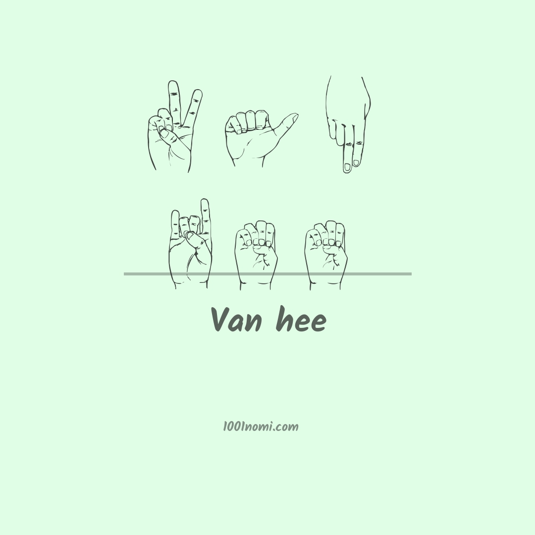 Van hee nella lingua dei segni