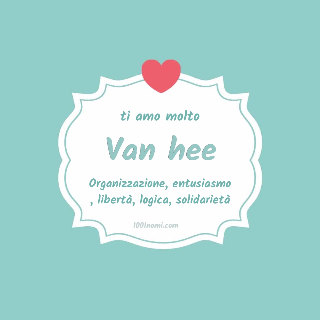 Ti amo molto Van hee