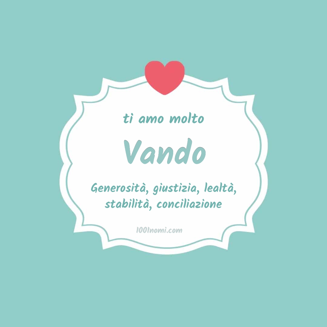 Ti amo molto Vando
