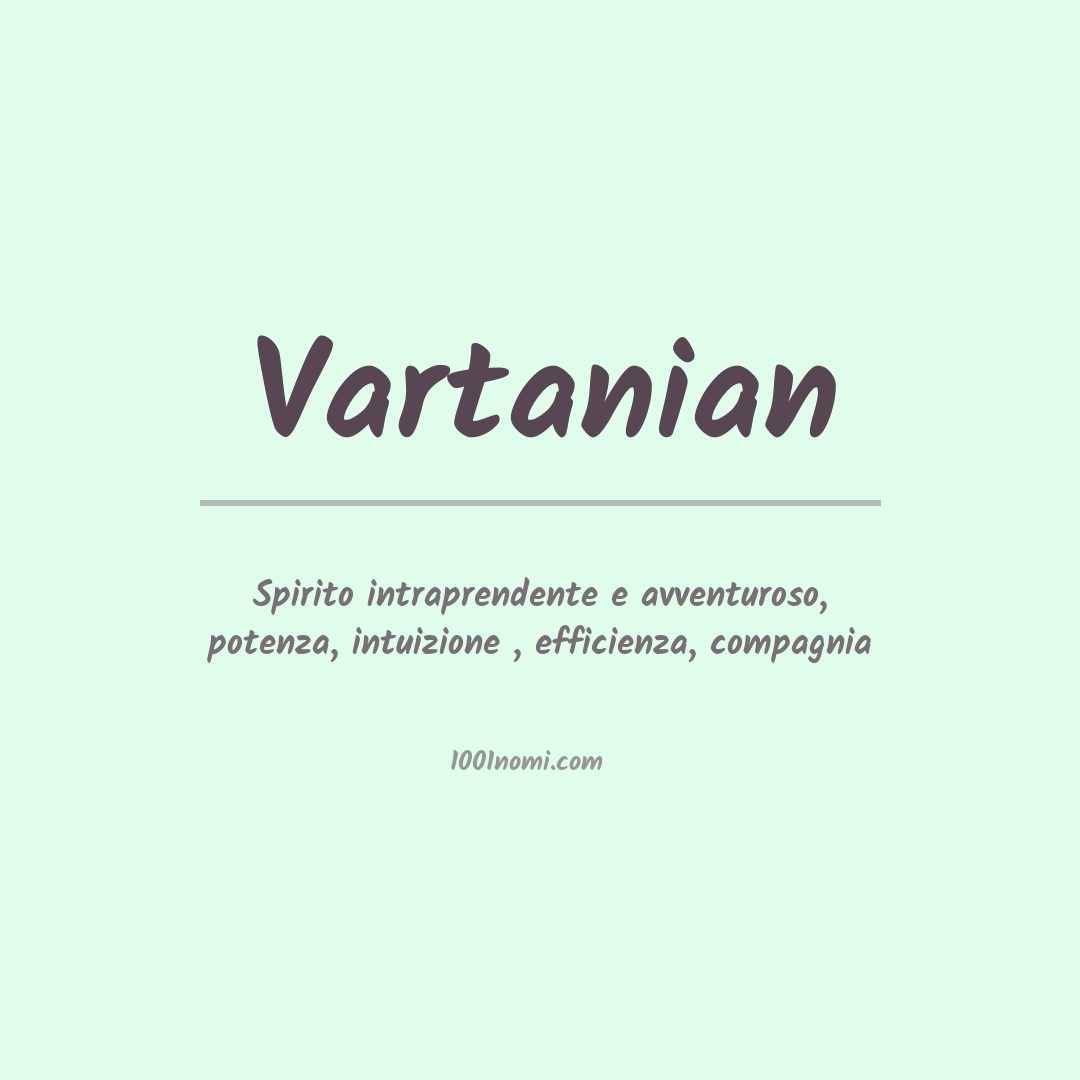 Significato del nome Vartanian