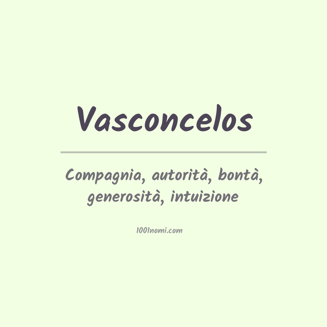 Significato del nome Vasconcelos