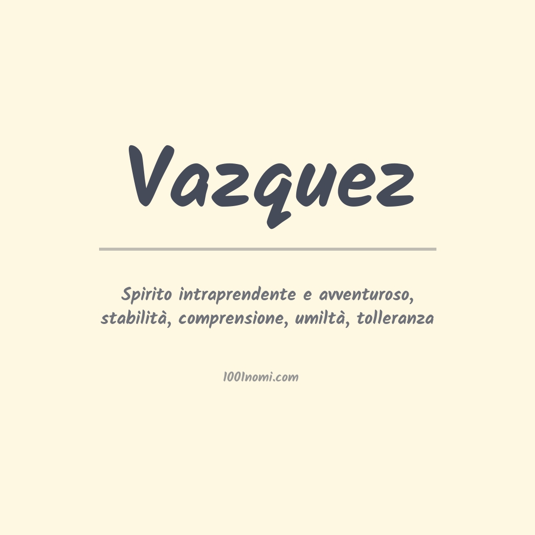 Significato del nome Vazquez