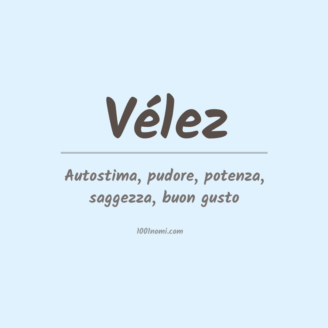 Significato del nome Vélez