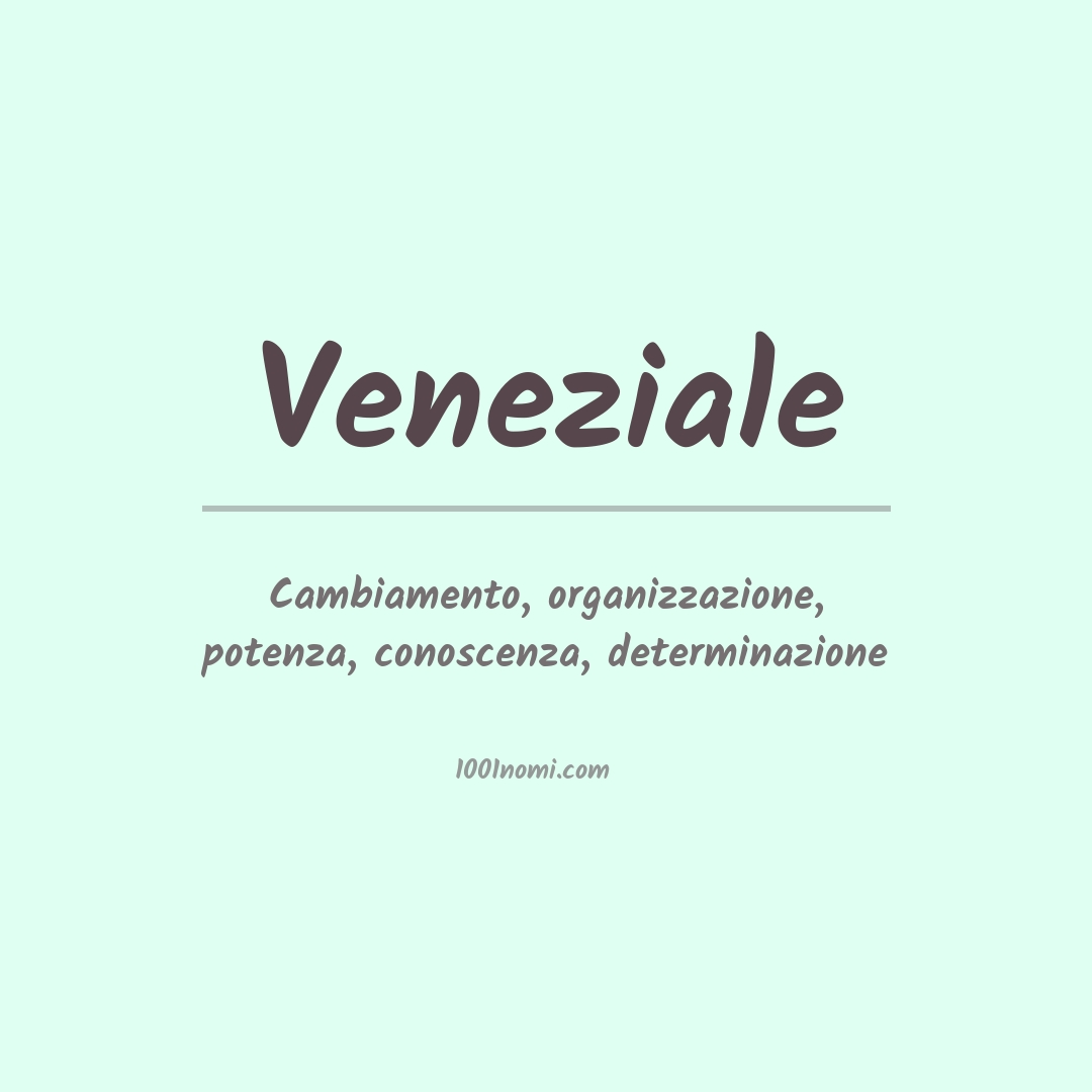 Significato del nome Veneziale