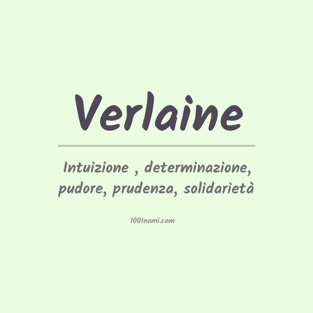 Significato del nome Verlaine Significato del nome Verlaine