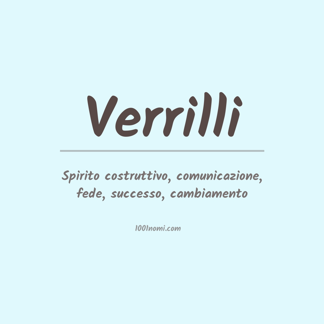 Significato del nome Verrilli Significato del nome Verrilli