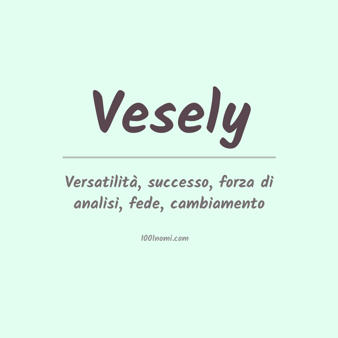 Significato del nome Vesely Significato del nome Vesely