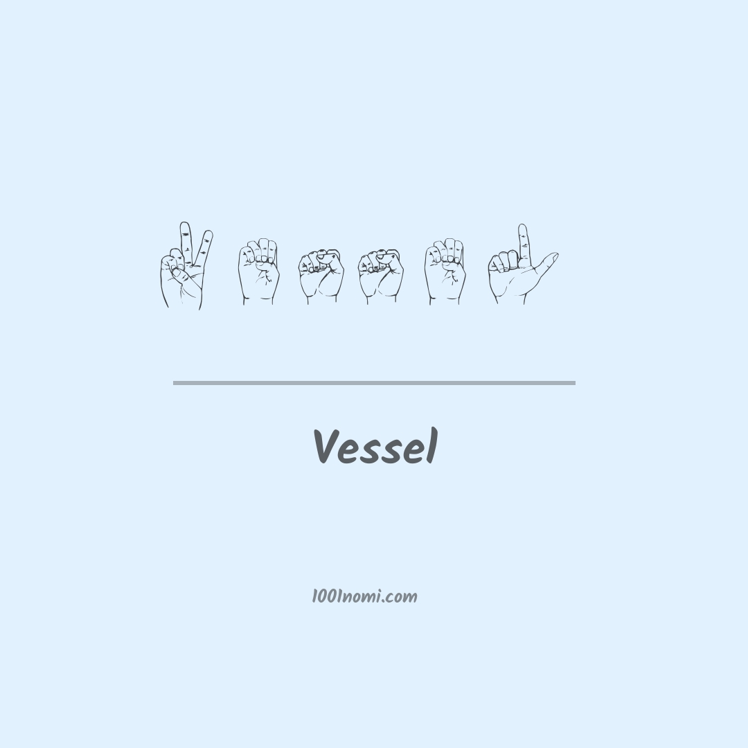 Vessel nella lingua dei segni Vessel nella lingua dei segni