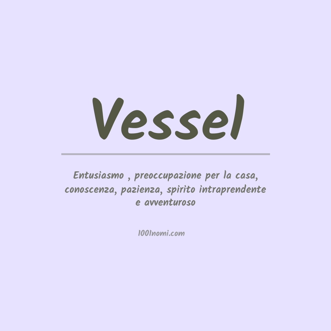 Significato del nome Vessel Significato del nome Vessel
