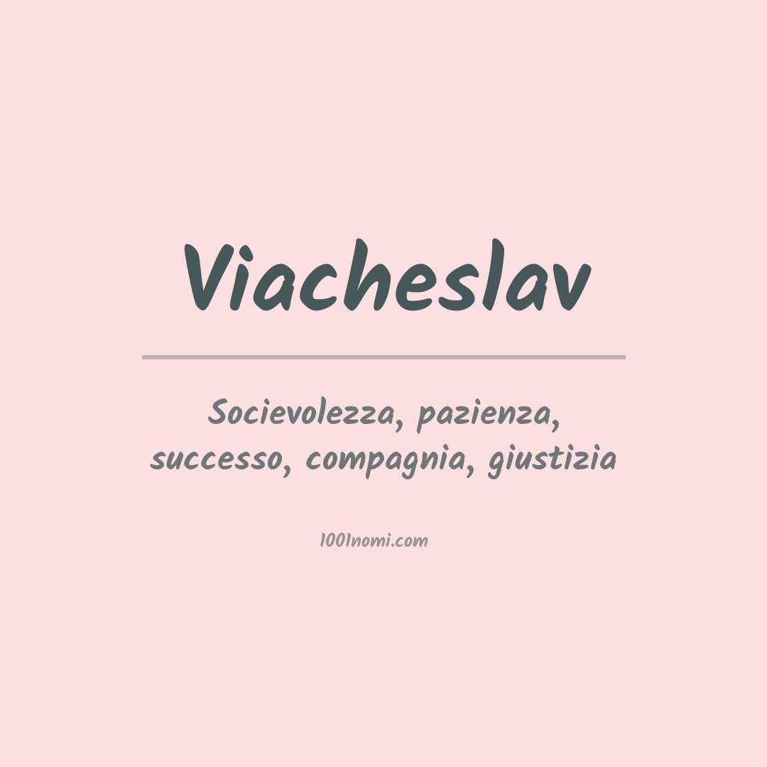 Significato del nome Viacheslav