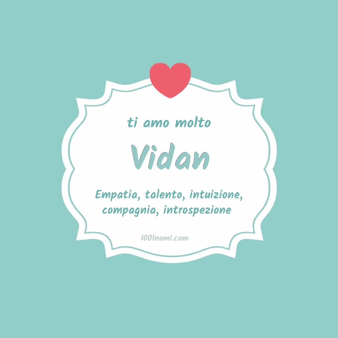 ti amo molto Vidan Ti amo molto Vidan