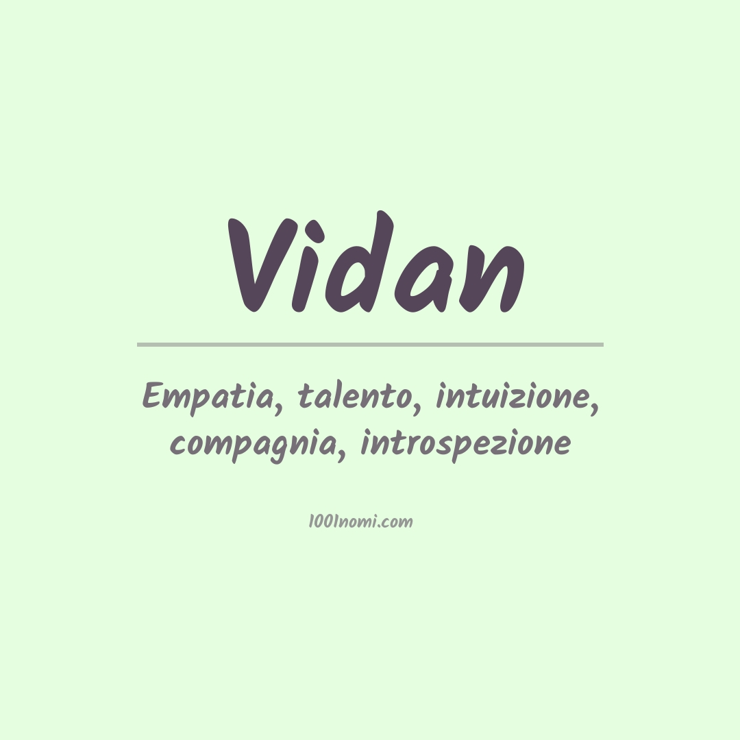 Significato del nome Vidan Significato del nome Vidan