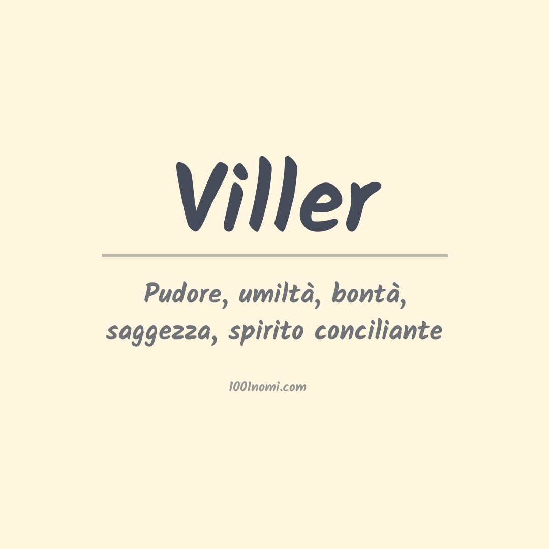 Significato del nome Viller Significato del nome Viller