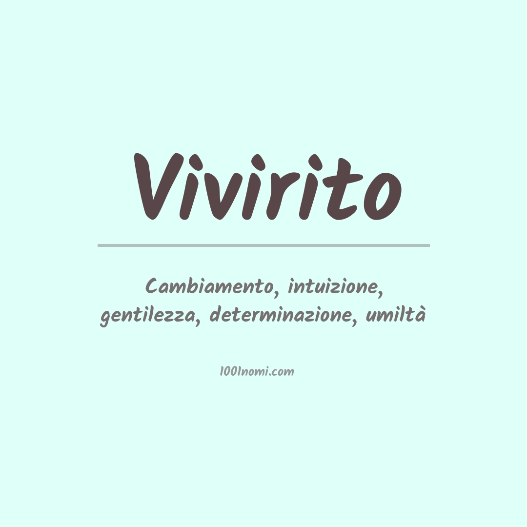Significato del nome Vivirito Significato del nome Vivirito
