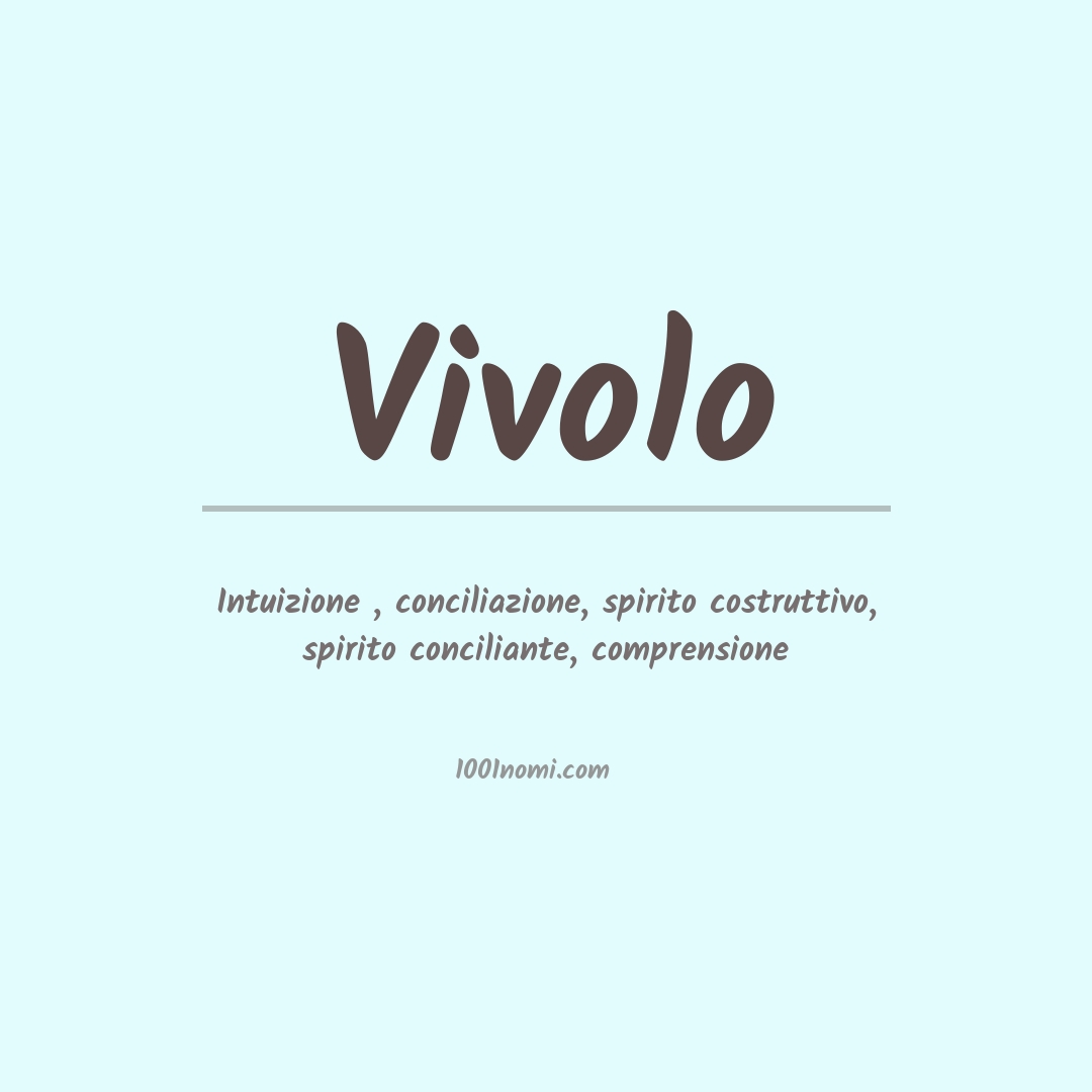Significato del nome Vivolo Significato del nome Vivolo