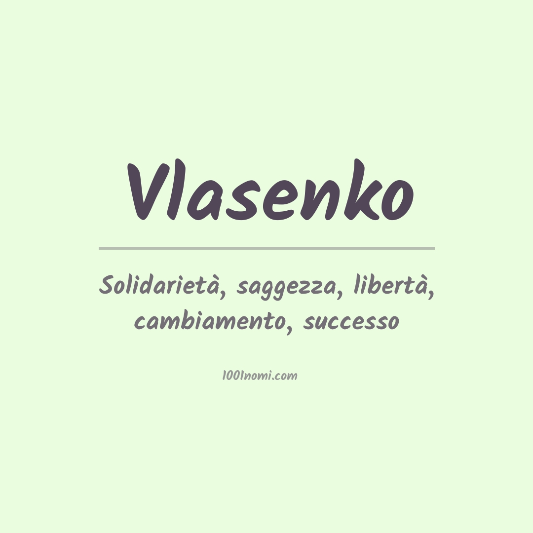 Significato del nome Vlasenko