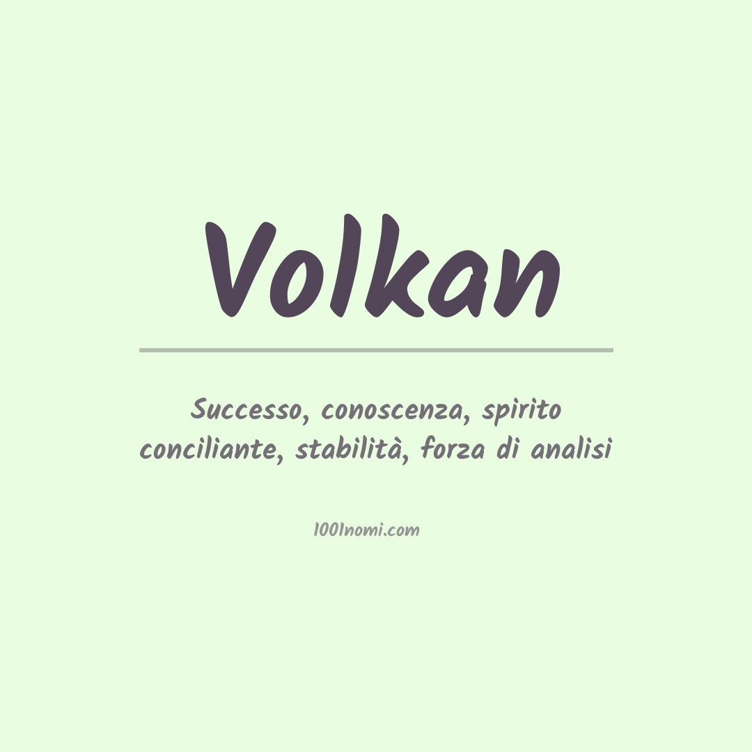 Significato del nome Volkan Significato del nome Volkan